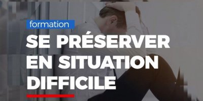 Comment se préserver en situation difficile ?