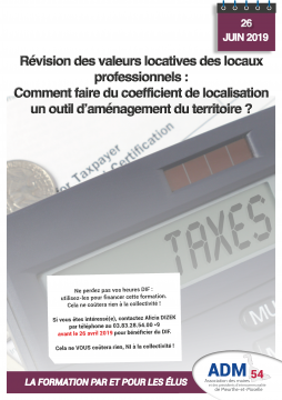 Révision des valeurs locatives des locaux professionnels : Comment faire du coefficient de localisation un outil d'aménagement du territoire ?